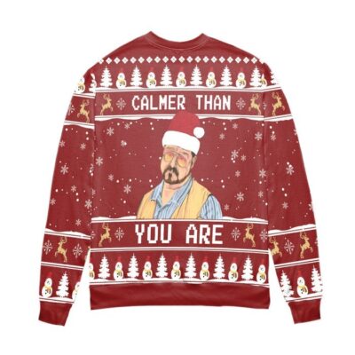 The Big Lebowski Calmer Than You Are Ugly Christmas Sweater 2
