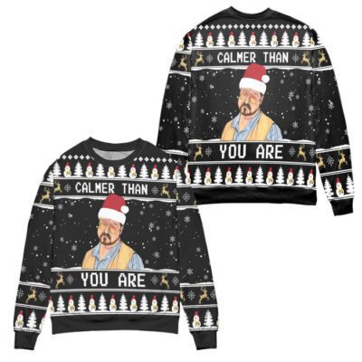 The Big Lebowski Calmer Than You Are Ugly Christmas Sweater - Black