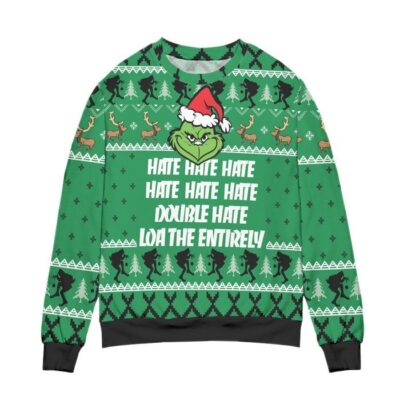 The Grinch Hate Double Hate Loathe Entirely Ugly Christmas Sweater 1