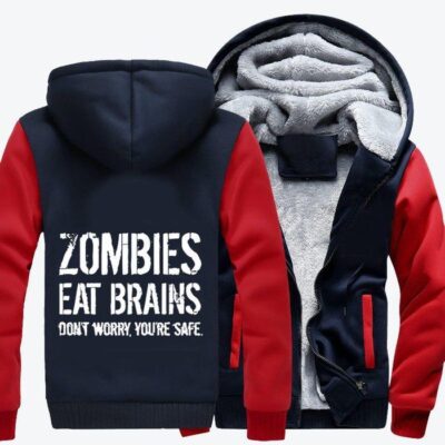 Zombies Eat Brains So You Are Safe Zombie Fleece Zip Hoodie Jacket 1
