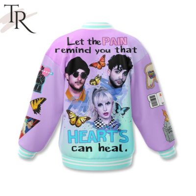 Paramore Let The Pain Remind You That Hearts Can Heal Baseball Jacket TBJ1098 2 Paramore Let The Pain Remind You That Hearts Can Heal Baseball Jacket TBJ1098 2